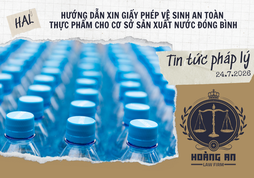 Hướng Dẫn Xin Giấy Phép Vệ Sinh An Toàn Thực Phẩm Cho Cơ Sở Sản Xuất Nước Đóng Bình